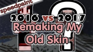 Remaking My Old Skin  SpeedPaint [upl. by Cicely]