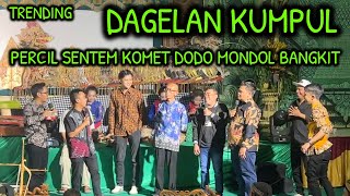 DAGELAN KUMPUL Percil Komet Dodo Slenthem Bangkit Mondol dan Marwoto Lawak Jateng SUROAN Abah Kirun [upl. by Hindu]