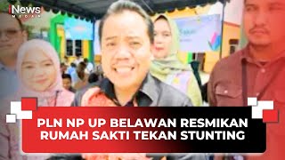 PLN NP UP Belawan Resmikan Rumah Sakti Tekan Stunting [upl. by Ahseekal]