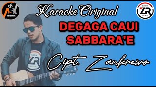 DEGAGA CAUI SABBARAE KARAOKE ORIGINAL  VERSI ZANKREWO  Cipt Zankrewo Nada PriaOriginal [upl. by Valer]