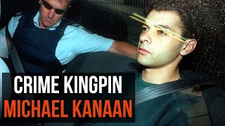 Michael Kanaan Australian Crime Kingpin  Crime Investigation Australia crimestories [upl. by Ahsan]