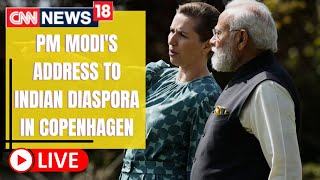 PM Modi In Europe  PM Modi Addresses Indian Diaspora In Denmark  PM Modi LIVE  CNN News18 [upl. by Blake]