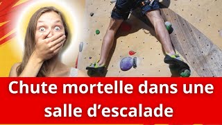 Chute mortelle dans une salle d’escalade  l’homme avait refusé le système d’assurage [upl. by Otanutrof]