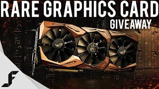 RARE GRAPHICS CARD  ROG STRIX 1080Ti AC Origins Edition Giveaway [upl. by Kirshbaum843]