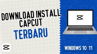 Cara Download Capcut di Laptop Windows 10 dan Cara Installnya [upl. by Landes]