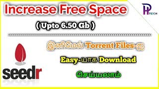 How To Increase Free Space In Seedr  650 GB   Full Explain In Tamil  PH World [upl. by Smart]