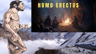 Homo Erectus  The First Humans to Stand Tall Class 5 History  The Story Of Homo Erectus [upl. by Bird722]