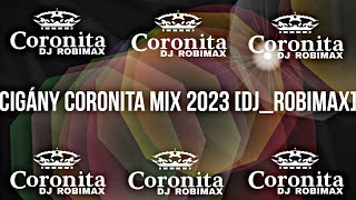 Cigány Coronita Mix 2023 DJROBIMAX [upl. by Atinehs960]