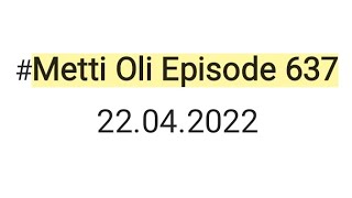 Metti Oli FINAL episode 637 22042022 minivlog trending [upl. by Eilujna925]