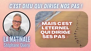 Dieu DIRIGE nos pas  la leçon de Proverbes 16  9  Avec Stéphane Quéry [upl. by Enelloc]