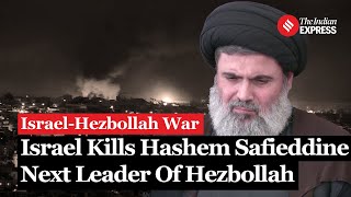 Israel Hezbollah War Israel Confirms Killing Of Hashem Safieddine Heir Apparent To Nasrallah [upl. by Nisaj]