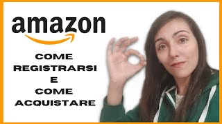 AMAZON come funziona e come acquistare [upl. by Conti]