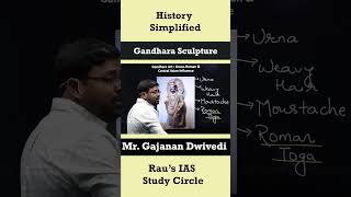 History Simplified  Gandhara Sculpture  By Gajanan Dwivedi upsc upscshortsvideo [upl. by Lubbock]