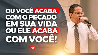 Ou você ACABA com o PECADO em sua vida ou ele vai ACABAR com você  Bispo Jadson Santos [upl. by Nihcas336]