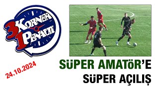 SÜPER AMATÖRDA GOL SAĞANAĞI  3 KORNER 1 PENALTI  24 EKİM 2024 [upl. by Even]