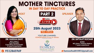 MOTHER TINCTURES IN DAY TO DAY PRACTICE  PART 2  ft Dr Satyahit Kuchar [upl. by Naleek]