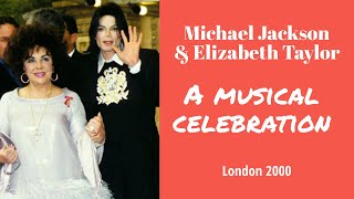 👸 Michael Jackson and Dame Elizabeth Taylor ✰ quotA MUSICAL CELEBRATIONquot [upl. by Ymia]