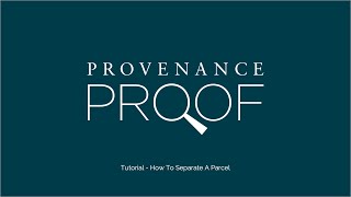 Provenance Proof Blockchain Tutorial  How To Separate A Parcel [upl. by Nellad]