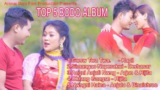 Bodo Album Top5  Aronai Boro Film Production [upl. by Ardiedal]