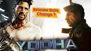 Yodha Release Date Change  Siddharth Malhotra Disha Patani Raasi Khana  New Film 2024 [upl. by Nelson]