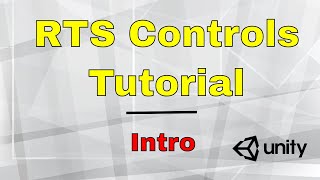 RTS Controls tutorial with Unity Pt 1  Intro [upl. by Annaul]