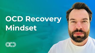 OCD Recovery Mindset [upl. by Eahsed]