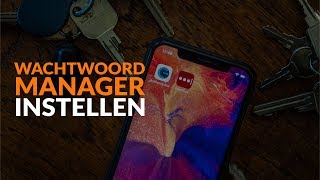 Wachtwoordmanager instellen in 5 stappen je accounts ijzersterk beveiligen [upl. by Mercer]