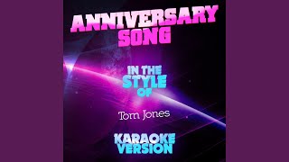 Anniversary Song In the Style of Tom Jones Karaoke Version [upl. by Acinnor]