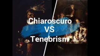 Chiaroscuro VS Tenebrism [upl. by Nnayd]