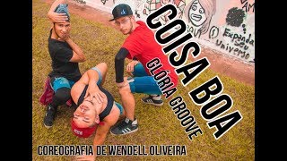 COISA BOA  Glória Groove  Coreografia Wendell Oliveira [upl. by Claudelle]