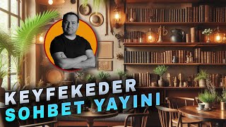 Keyfekeder Sohbet Yayını  10 Ocak 2024 canlıyayın [upl. by Samalla]