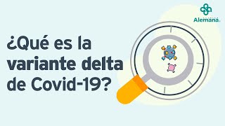 ¿Qué es la variante delta de Covid19 I Clínica Alemana [upl. by Dorri]