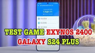 Test Game Galaxy S24 Plus  Exynos 2400 như thế này đây [upl. by Morez]