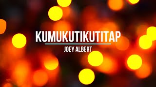 🎄 Kumukutikutitap  Joey Albert  Pinoy Christmas Karaoke SingAlong 🎤✨ [upl. by Colon]