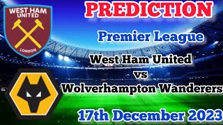 West Ham United vs Wolverhampton Wanderers Prediction and Betting Tips  17th December 2023 [upl. by Seaman]