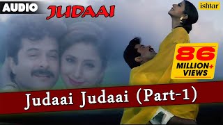 Judaai  Judaai JudaaiPart 1 Full Lyrical Audio Song  Anil Kapoor Urmila Matondkar amp Sridevi [upl. by Aivital]