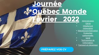 Journée Québec Monde Février 2022 Préparez vos Cv📣📣📣📣 [upl. by Yttiy126]