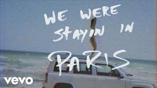 The Chainsmokers  Paris Official Lyric Video [upl. by Eillib]