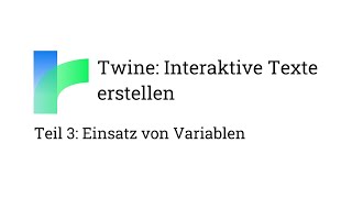 Twine Teil 3  Einsatz von Variablen [upl. by Pettit]