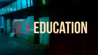 SEX EDUCATION  Sinodpc  NETFLIX explicitlyrics [upl. by Neenaj]