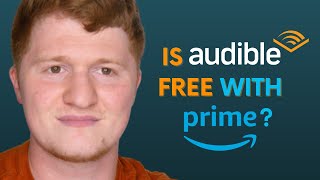 Is Audible Free with Amazon Prime [upl. by Aym]