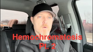 Hemochromatosis Pt 2 [upl. by Naehgem]