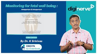 Monitoring for fetal well being Antepartum amp Intrapartum  Dr K Srinivas [upl. by Jelene]