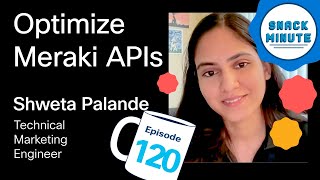 Optimize Meraki APIs Rate Limiting amp Best Practices  Snack Minute Episode 120 [upl. by Schreck]