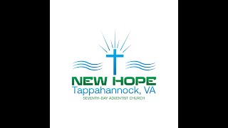 New Hope SDA Church Live Stream Worship Tappahannock VA 24 August 2024 11 00 AM [upl. by Nhguavahs]