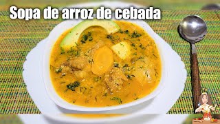 ‼️SOPA DE ARROZ DE CEBADA🇪🇨 tradición Ecuatoriana [upl. by Katharine]