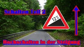 Richtig Schalten Teil 2  Hochschalten in der Steigung  Erste Fahrstunde  Wann muss ich Schalten [upl. by Ezekiel]