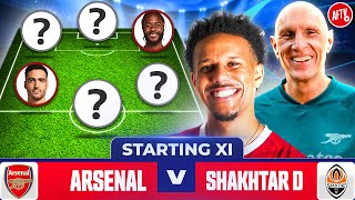 Starting XI Live  Arsenal vs Shakhtar Donetsk [upl. by Aihsa]