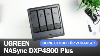 UGREEN NASync DXP4800 Plus Baue dir eine eigene Cloud I Alle Infos und meine Erfahrungen I deutsch [upl. by Suoiradal830]