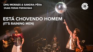 Está Chovendo Homem Its Raining Men  Dhu Moraes e Sandra Pêra Vídeo Oficial [upl. by Gregory]